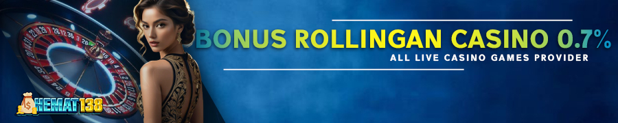 Bonus Rollingan Casino 0,7%